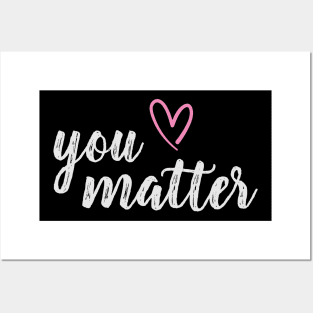 You matter self love quote Posters and Art